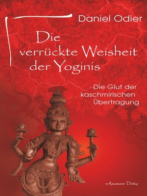 cover image of Die verrückte Weisheit der Yoginis